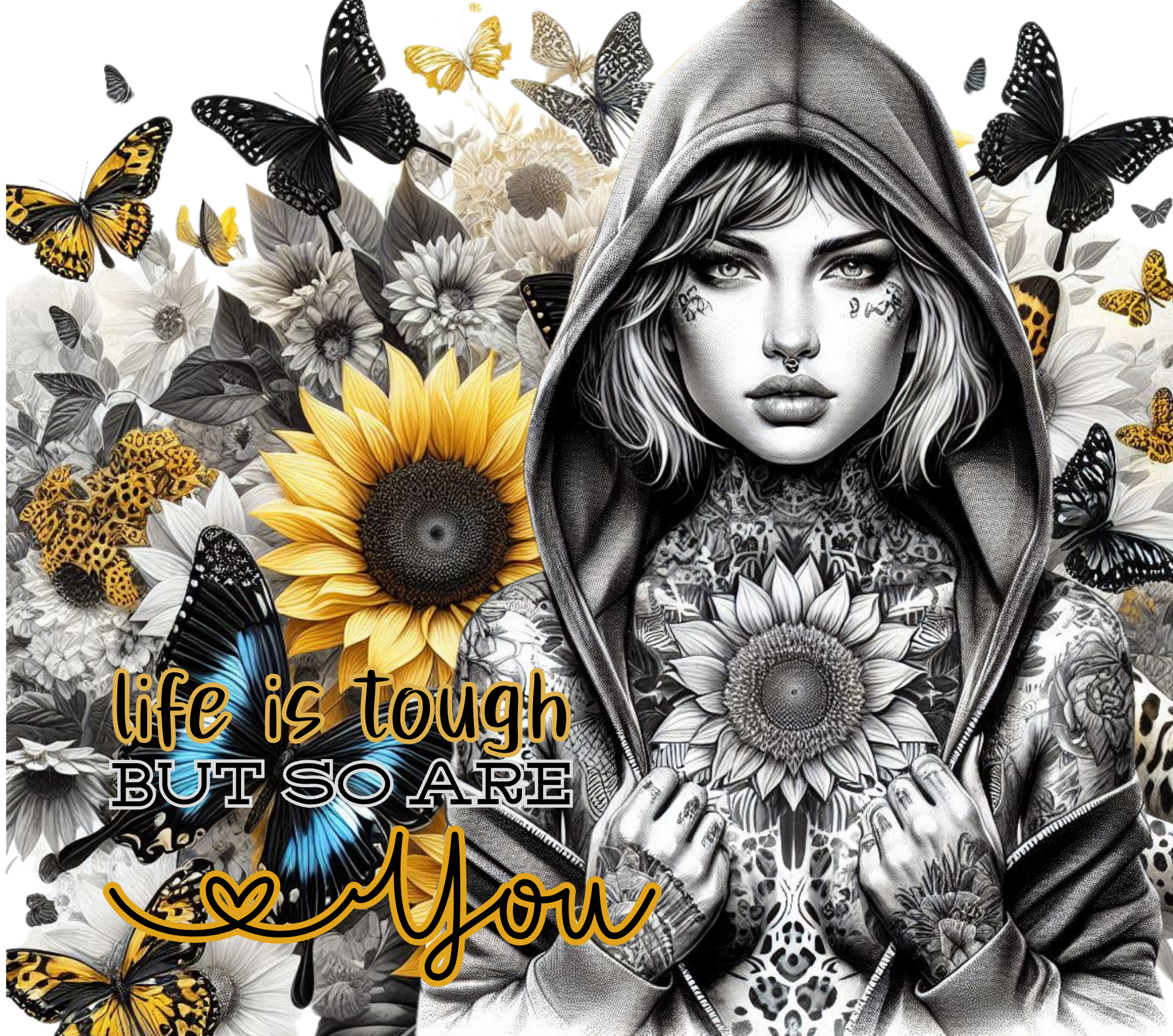 Life Is Tough But So Are You