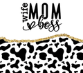 Wife MOM Boss Tumbler