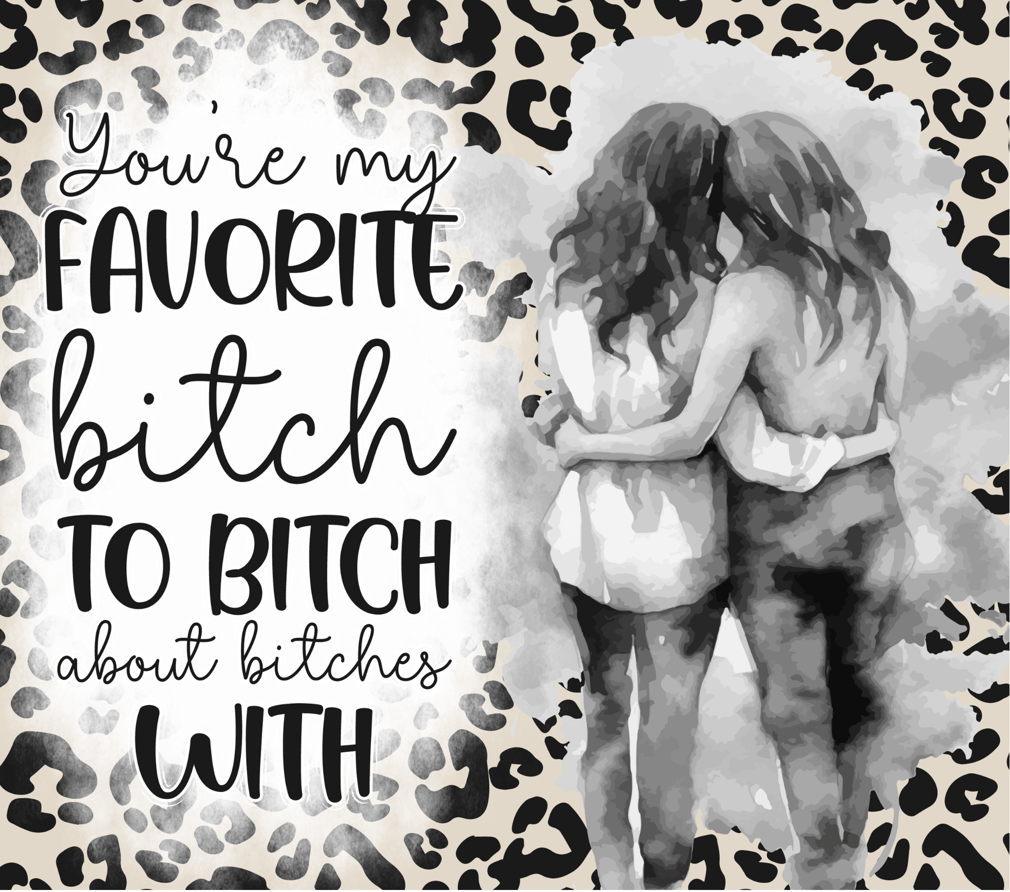 You're My Favorite Best Friend Tumbler