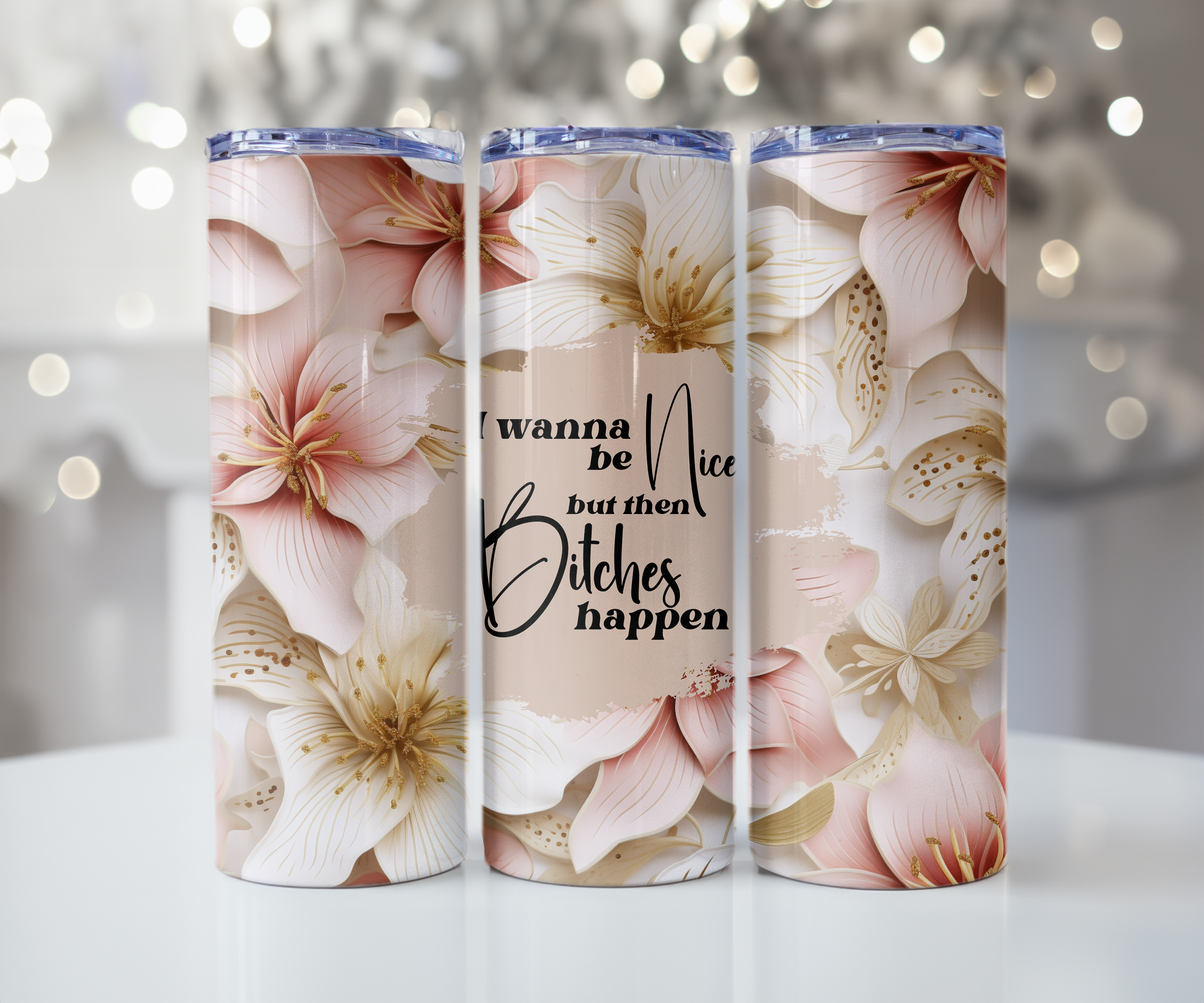 Bitches Happen Blush Floral Tumbler