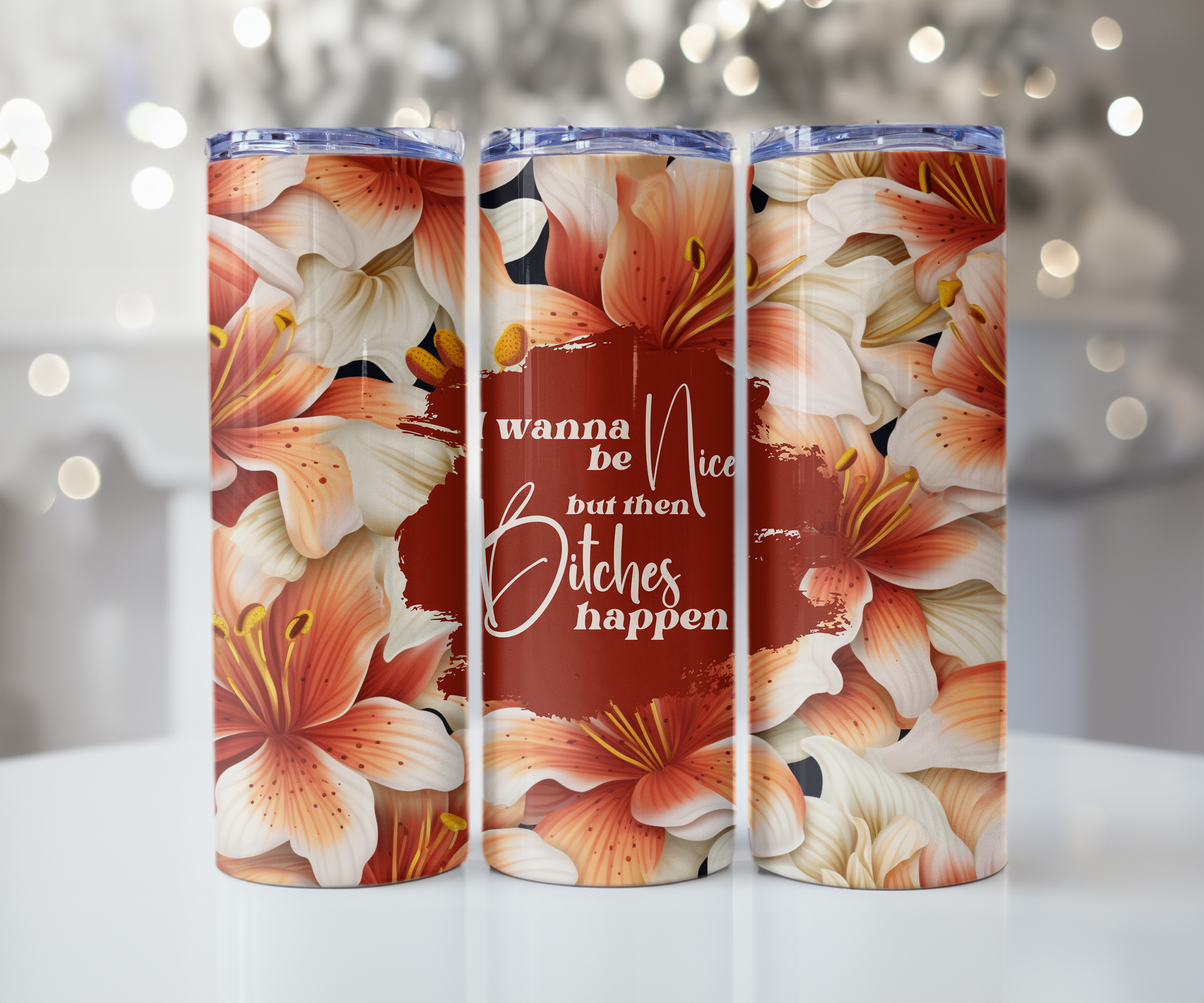 Bitches Happen Coral Lily Tumbler