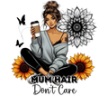 Mum Hair Don't Care Tumbler