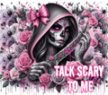 Talk Scary To Me