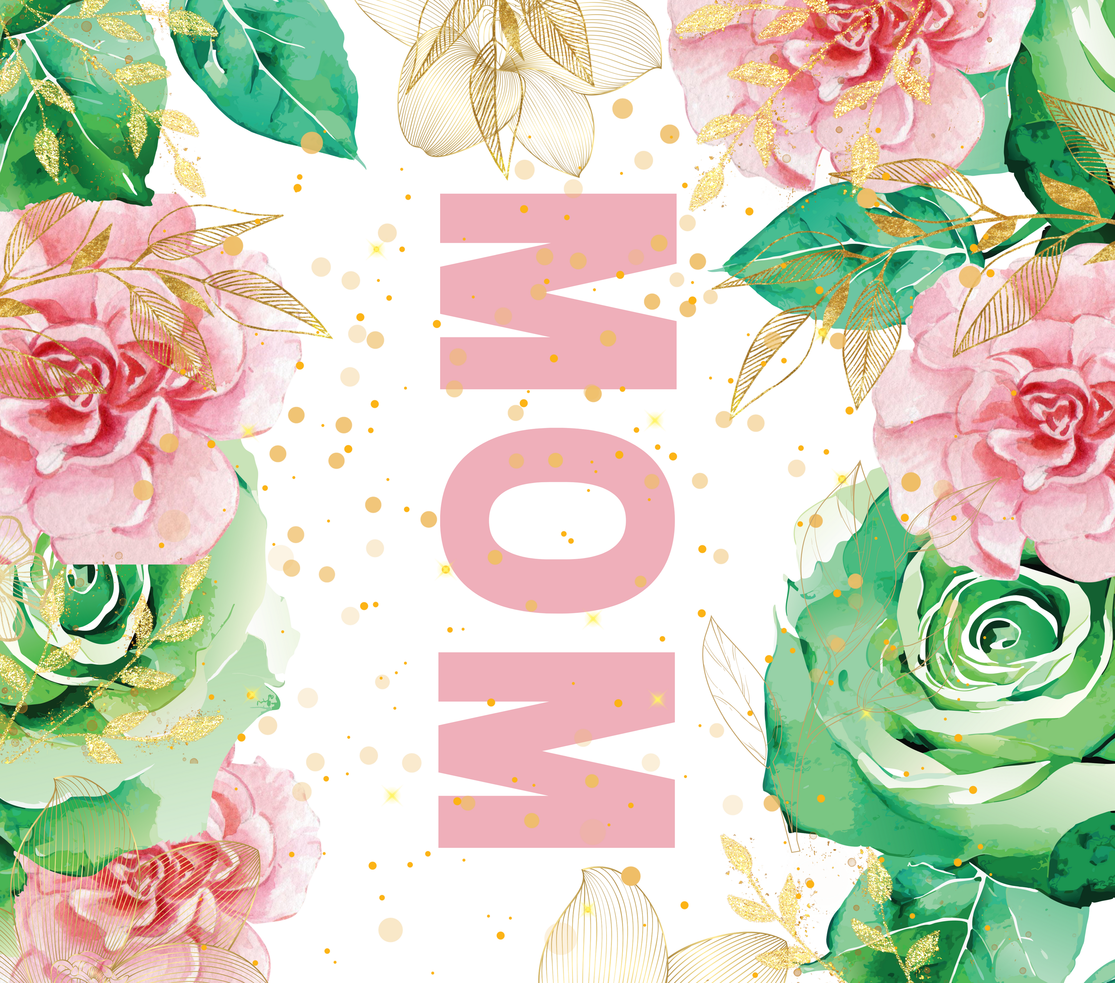 Mom Floral Garden Tumbler - Pink and Green Watercolor Roses