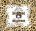 God Gifted Me Two Titles Mom and Grandma Tumbler - Gold Leopard