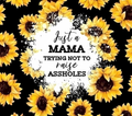 Just a MAMA Tumbler