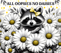 All Oopsies No Daisies