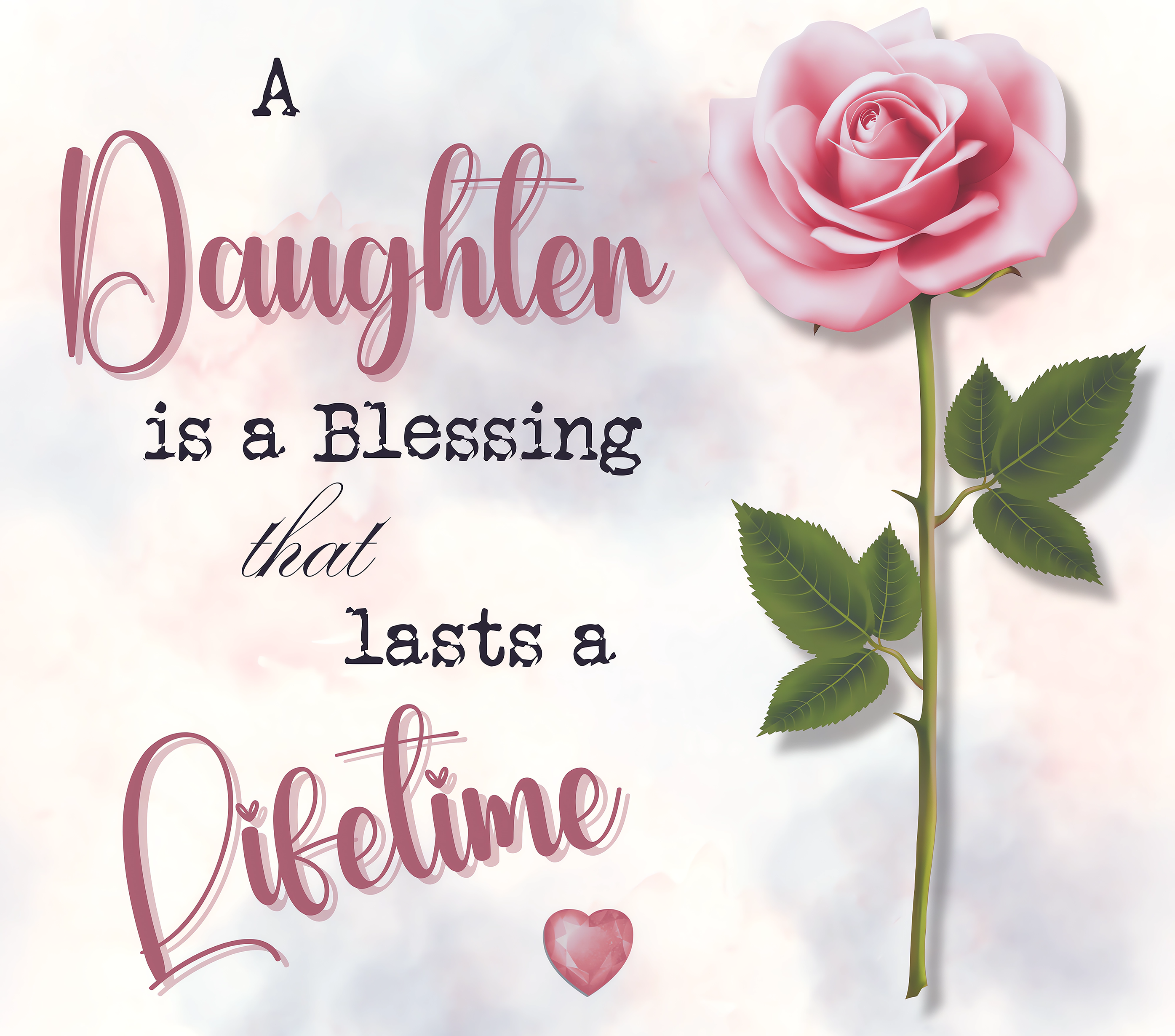 A Daughter is a Blessing Tumbler - Lifetime Gift