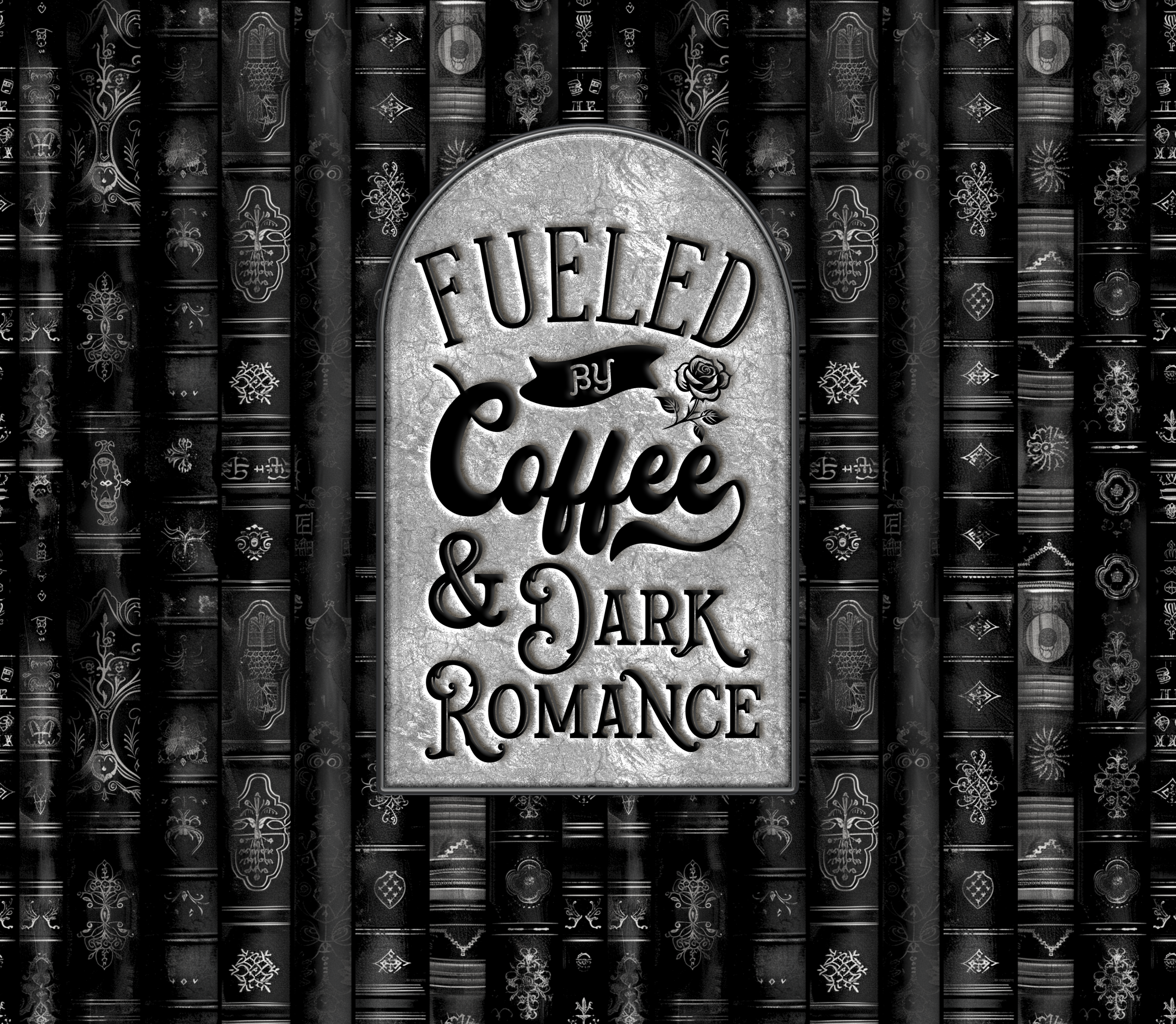 Fueled by Coffee and Dark Romance Tumbler