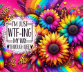 I'm Just WTF-ing My Way Through Life
