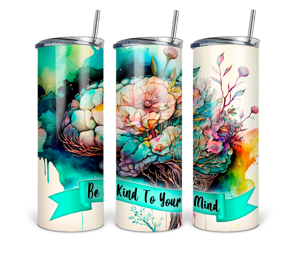 Be Kind To Your Mind - Watercolor Floral Tumbler