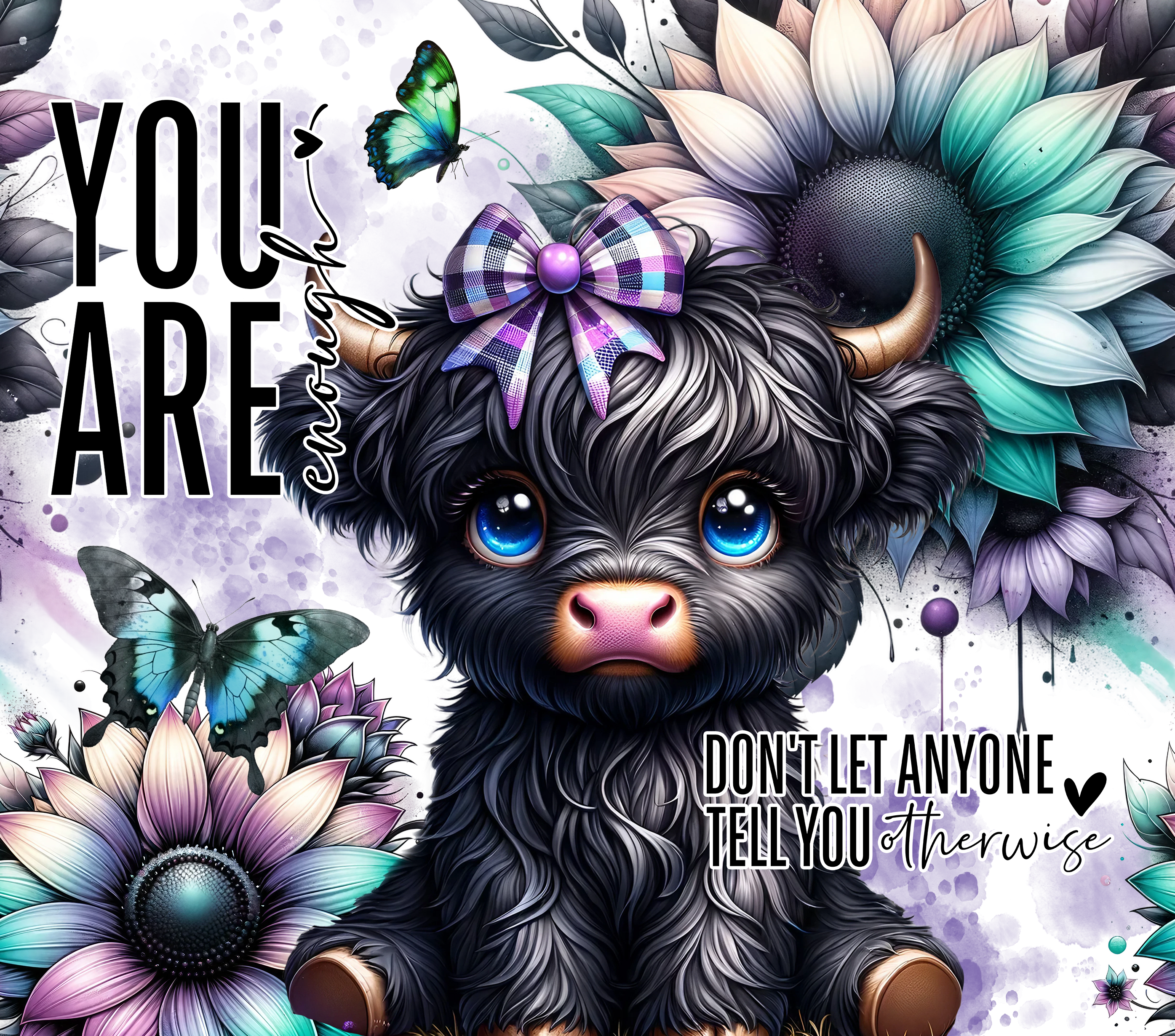 You Are Enough Highland Cow
